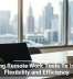 Adopting Remote Work Tools To Improve Flexibility and Efficiency