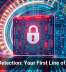 Breach Detection: Your First Line of Defense