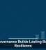 Data Governance Builds Lasting Business Resilience